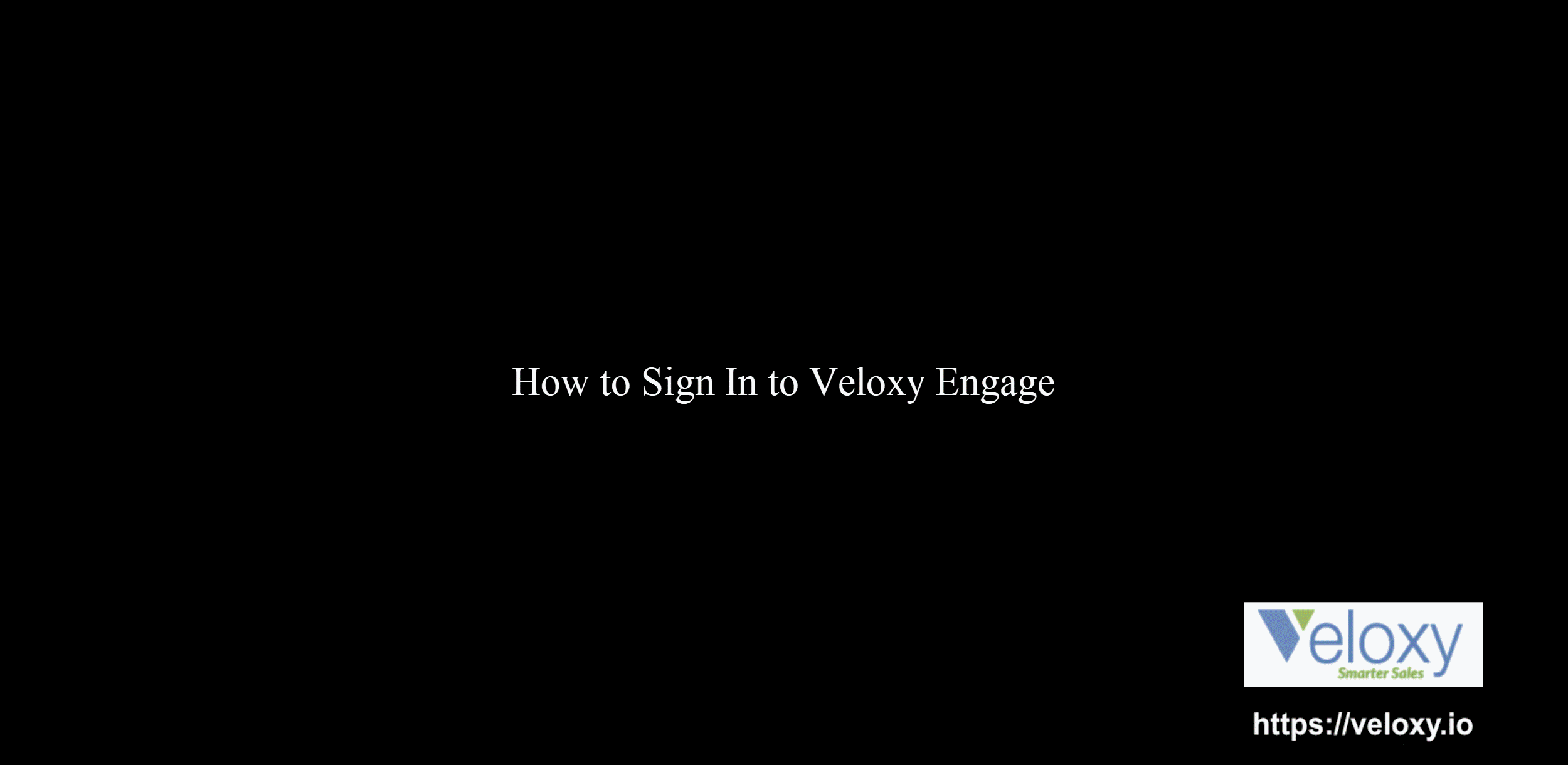 2._How_to_login_to_Veloxy_Engage.gif