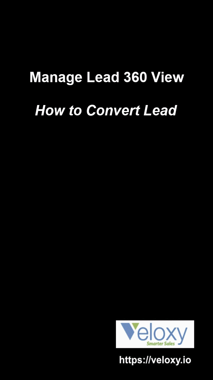 06._Manage_Leads_360_View_-_Convert_Lead.gif